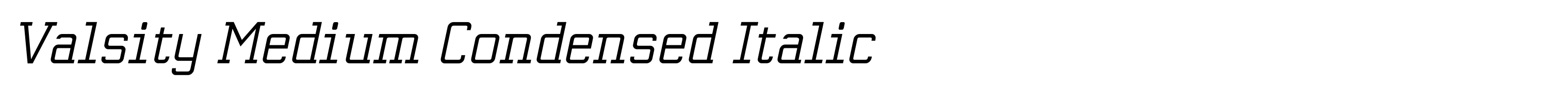 Valsity Medium Condensed Italic